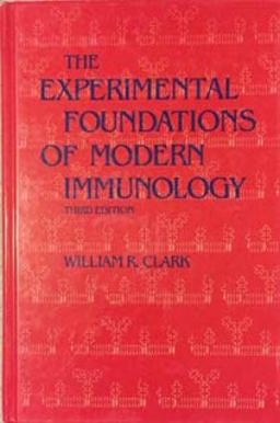 The Experimental Foundations of Modern Immunology The Experimental Foundations of Modern Immunology
