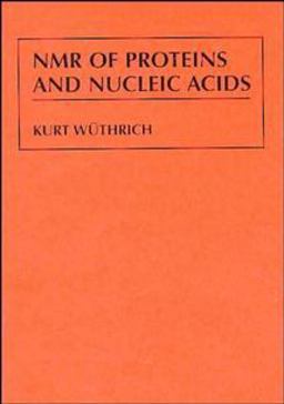 NMR of Proteins and Nucleic Acids 1st 9780471828938 Front Cover