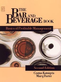 Bar and Beverage Book Basics of Profitable Management 2nd 9780471842941 Front Cover