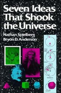 Seven Ideas That Shook the Universe  9780471848165 Front Cover