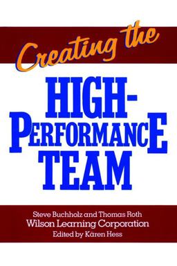 Creating the High Performance Team  9780471856740 Front Cover