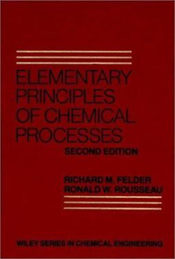 Elementary Principles of Chemical Processes 2nd 9780471873242 Front Cover