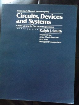 Instructors Manual to Accompany Circuits Devices a Nd Systems
