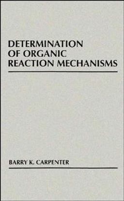 Determination of Organic Reaction Mechanisms