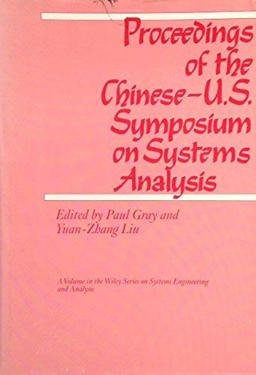 Proceedings of the Chinese U. S. Symposium on Systems Analysis