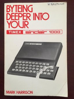 Byteing Deeper in Your Timex Sinclair 1000