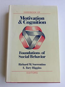 Handbook of Motivation and Cognition Handbook of Motivation and Cognition