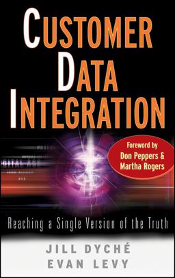 Customer Data Integration Reaching a Single Version of the Truth  9780471916970 Front Cover