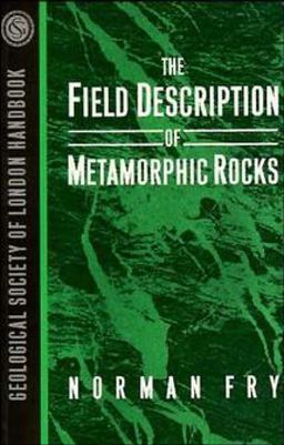 Field Description of Metamorphic Rocks 1st 9780471932215 Front Cover