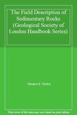 A Field Description of Sedimentary Rocks A Field Description of Sedimentary Rocks