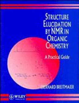 Structure Elucidation by NMR in Organic Chemistry A Practical Guide 1st 9780471933816 Front Cover