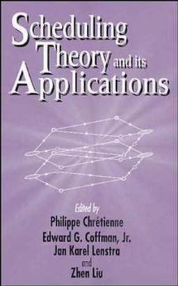Scheduling Theory and Its Applications