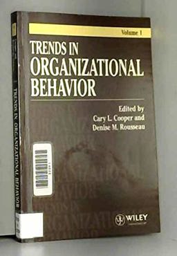 Trends in Organizational Behavior Trends in Organizational Behavior
