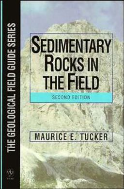 Sedimentary Rocks in the Field Sedimentary Rocks in the Field