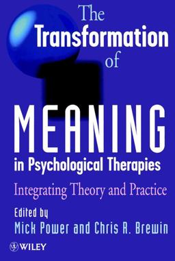 The Transformation of Meaning in Psychological Therapies The Transformation of Meaning in Psychological Therapies