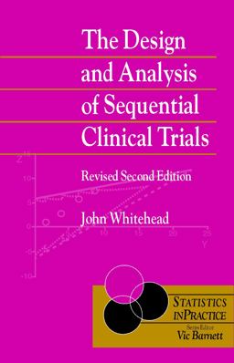 The Design and Analysis of Sequential Clinical Trials The Design and Analysis of Sequential Clinical Trials