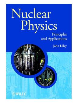Nuclear Physics Principles and Applications  9780471979364 Front Cover