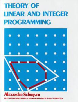 Theory of Linear and Integer Programming  9780471982326 Front Cover