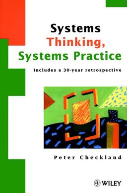 Systems Thinking, Systems Practice Includes a 30-Year Retrospective  9780471986065 Front Cover