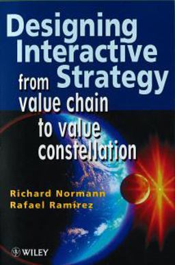 Designing Interactive Strategy From Value Chain to Value Constellation  9780471986072 Front Cover