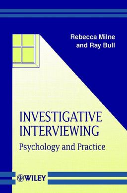 Investigative Interviewing Psychology and Practice  9780471987291 Front Cover