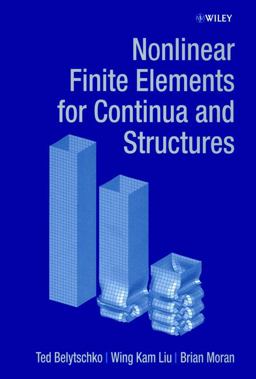 Nonlinear Finite Elements for Continua and Structures  9780471987741 Front Cover