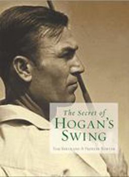 Secret of Hogan's Swing  9780471998310 Front Cover