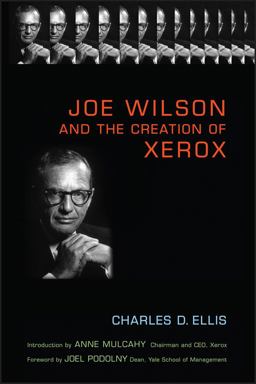 Joe Wilson and the Creation of Xerox  9780471998358 Front Cover