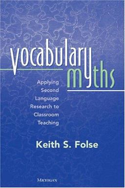 Vocabulary Myths Applying Second Language Research to Classroom Teaching  9780472030293 Front Cover