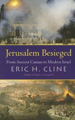 Jerusalem Besieged From Ancient Canaan to Modern Israel  9780472031207 Front Cover