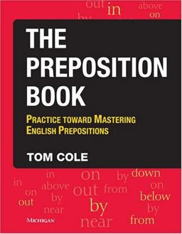 Preposition Book Practice Toward Mastering English Prepositions  9780472031665 Front Cover