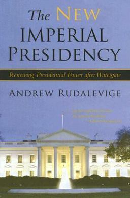 New Imperial Presidency Renewing Presidential Power after Watergate  9780472031924 Front Cover