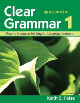 Clear Grammar 1, 2nd Edition Keys to Grammar for English Language Learners  9780472032419 Front Cover