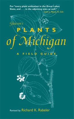 Gleason's Plants of Michigan A Field Guide  9780472032464 Front Cover