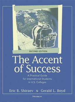 Accent of Success A Practical Guide for International Students in U. S. Colleges 2nd 9780472032563 Front Cover