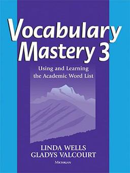 Vocabulary Mastery 3 Using and Learning the Academic Word List  9780472033140 Front Cover