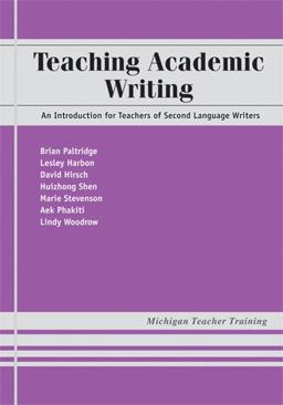 Teaching Academic Writing An Introduction for Teachers of Second Language Writers  9780472033348 Front Cover