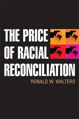 Price of Racial Reconciliation  9780472033805 Front Cover