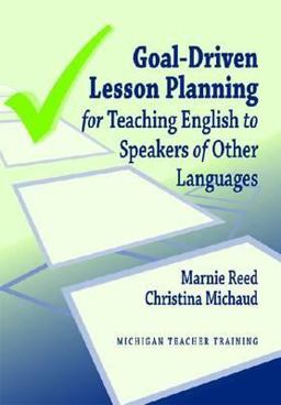 Goal-Driven Lesson Planning for Teaching English to Speakers of Other Languages  9780472034185 Front Cover