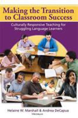 Making the Transition: Culturally Responsive Teaching for Struggling Language Learners  9780472035335 Front Cover