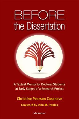 Before the Dissertation A Textual Mentor for Doctoral Students at Early Stages of a Research Project  9780472036004 Front Cover