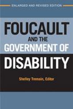 Foucault and the Government of Disability  9780472036387 Front Cover