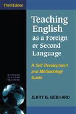 Teaching English As a Foreign or Second Language A Self-Development and Methodology Guide 3rd 9780472036738 Front Cover
