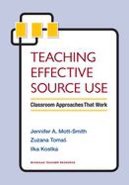Teaching Effective Source Use Classroom Approaches That Work  9780472036899 Front Cover