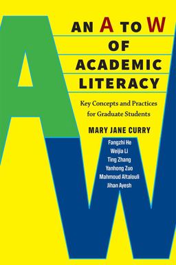 a to W of Academic Literacy Key Concepts and Practices for Graduate Students  9780472037735 Front Cover