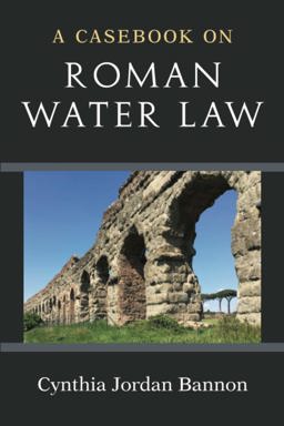 Casebook on Roman Water Law  9780472037865 Front Cover