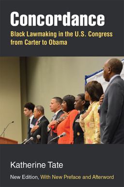 Concordance: Black Lawmaking in the U.s. Congress from Carter to Obama; With New Preface and Afterword  9780472038343 Front Cover
