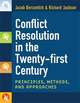 Conflict Resolution in the Twenty-First Century Principles, Methods, and Approaches  9780472050628 Front Cover