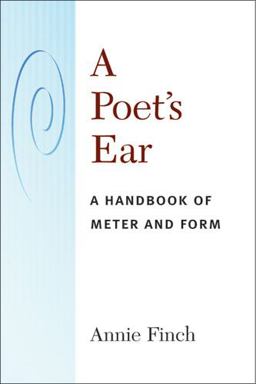 Poet's Ear A Handbook of Meter and Form  9780472050666 Front Cover