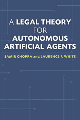 Legal Theory for Autonomous Artificial Agents  9780472051458 Front Cover